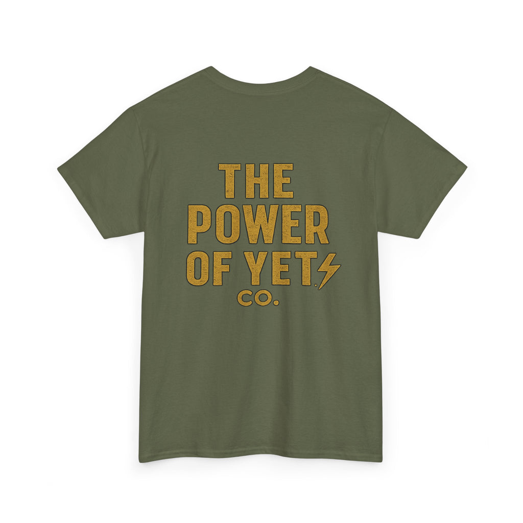 The Power of Yet Tee — Motivational Graphic T-Shirt