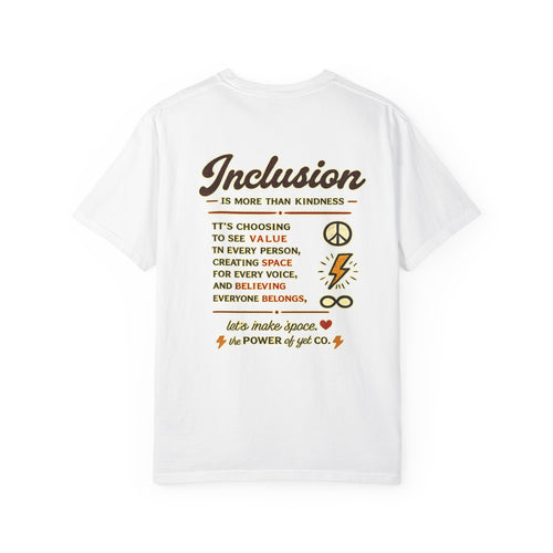 Inclusion Graphic T-Shirt — “Inclusion Is More Than Kindness” Statement Tee