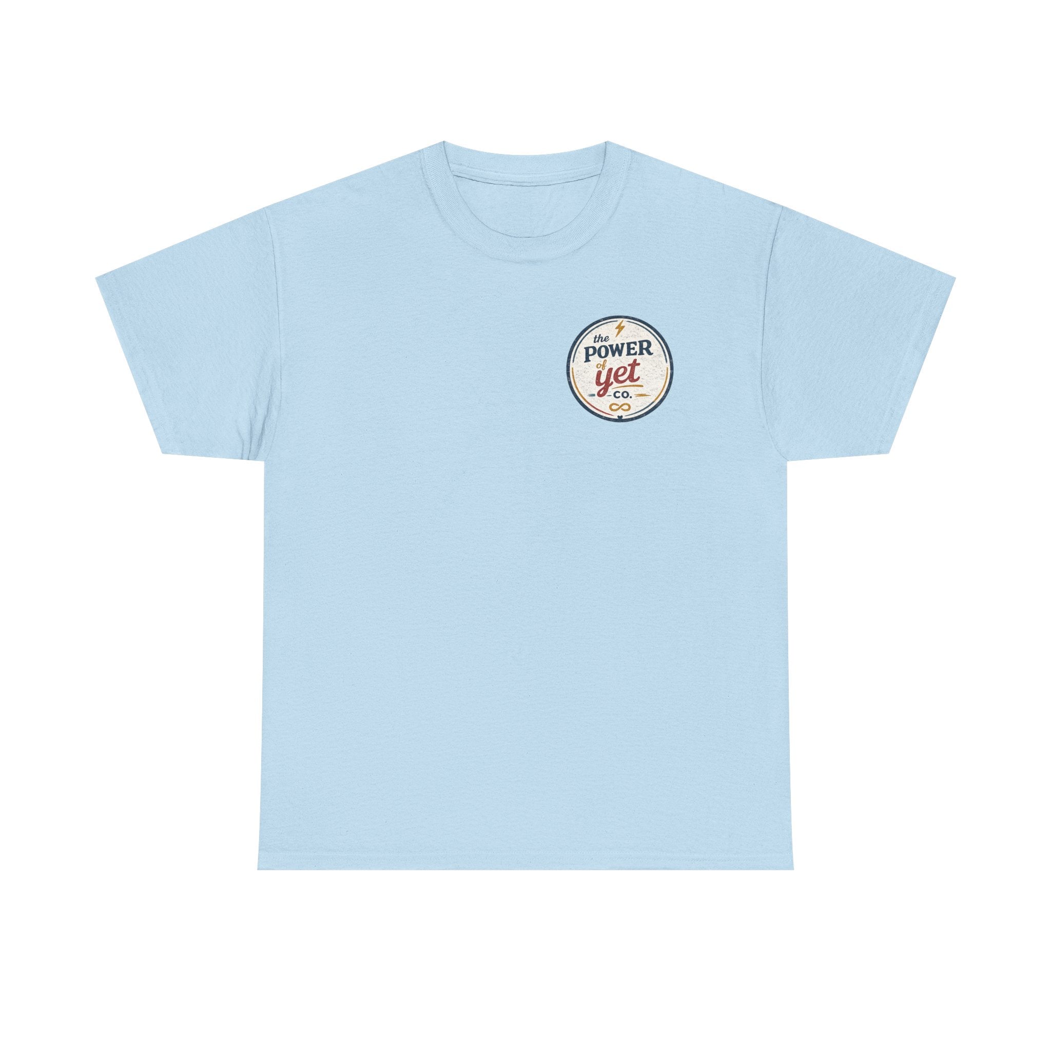 The Power of Yet Tee — Motivational Graphic T-Shirt