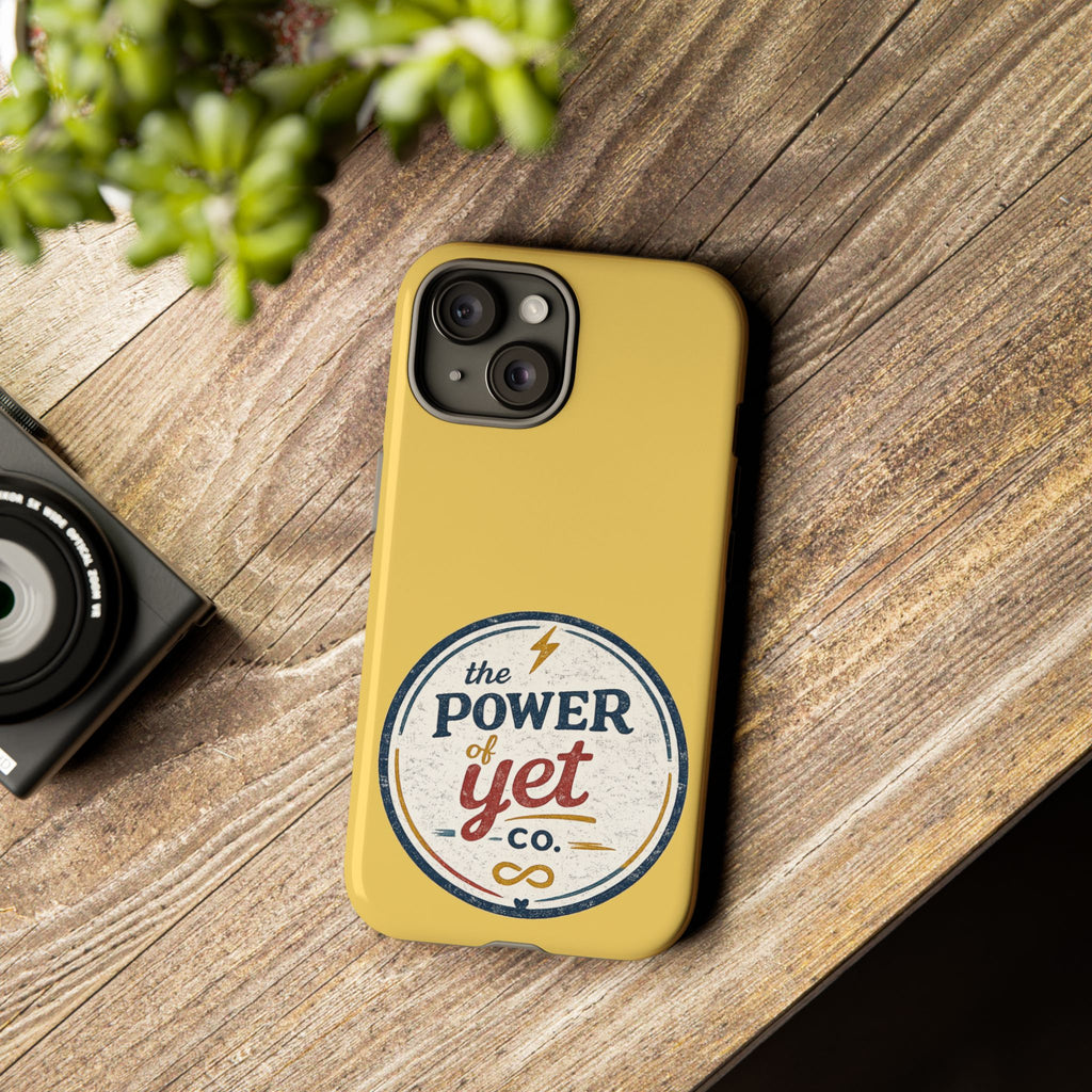 Phone Case — "The Power of Yet" Vintage Inspirational Protective Cover