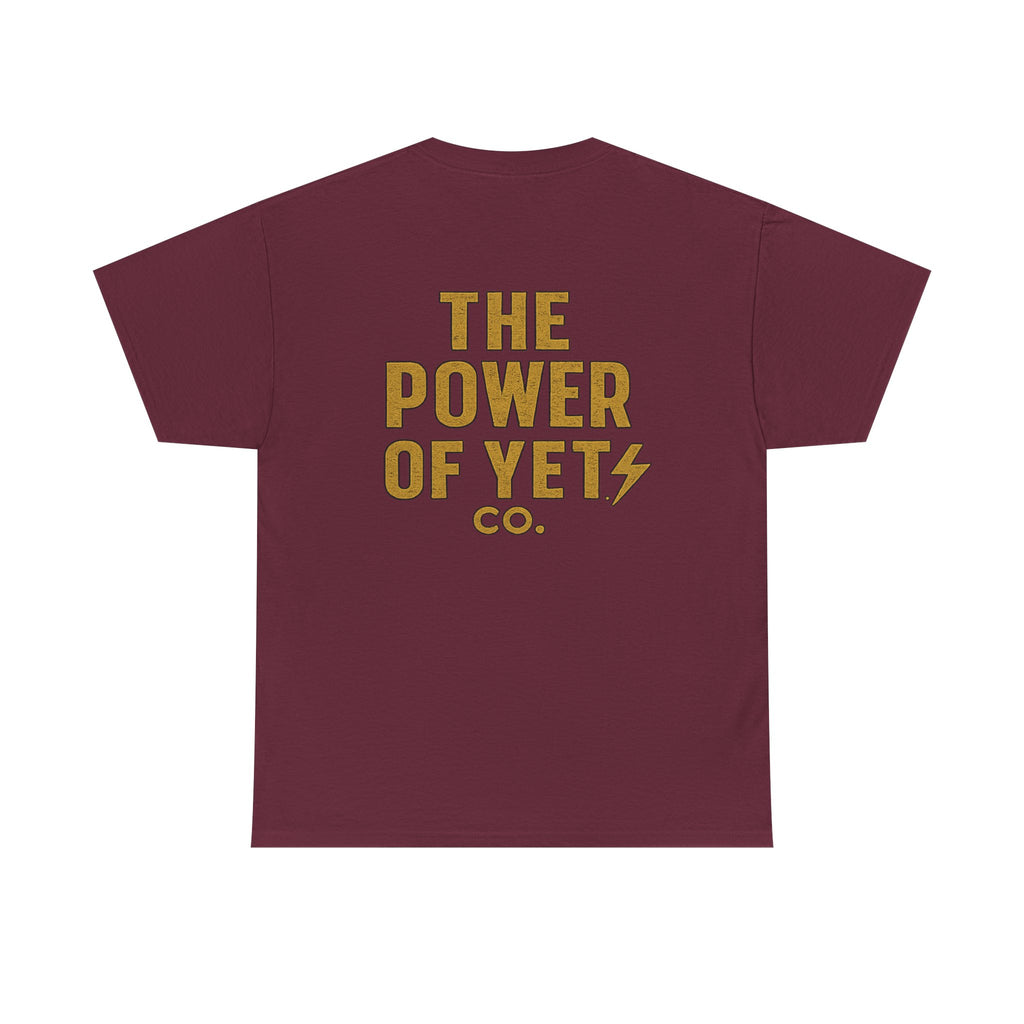 The Power of Yet Tee — Motivational Graphic T-Shirt