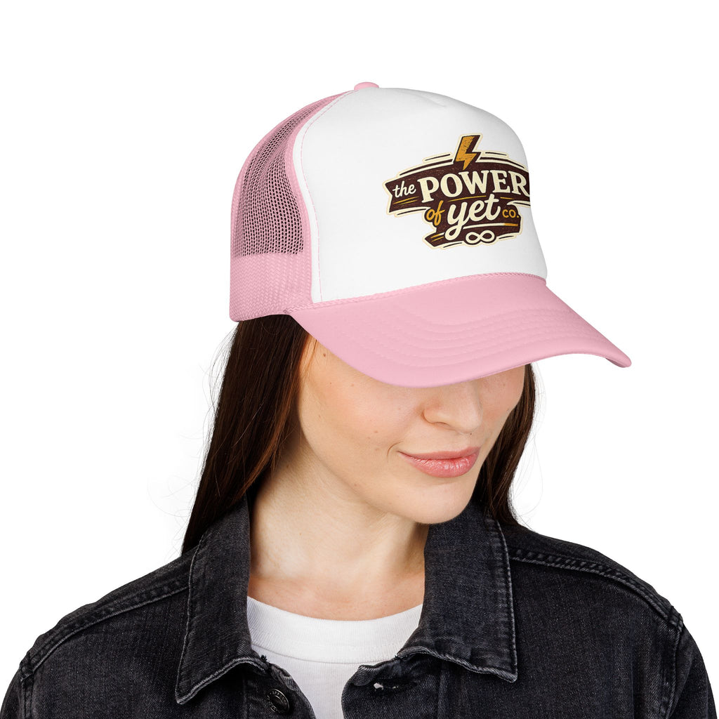 The Power of Yet Trucker Hat – Inspirational Mesh Foam Cap