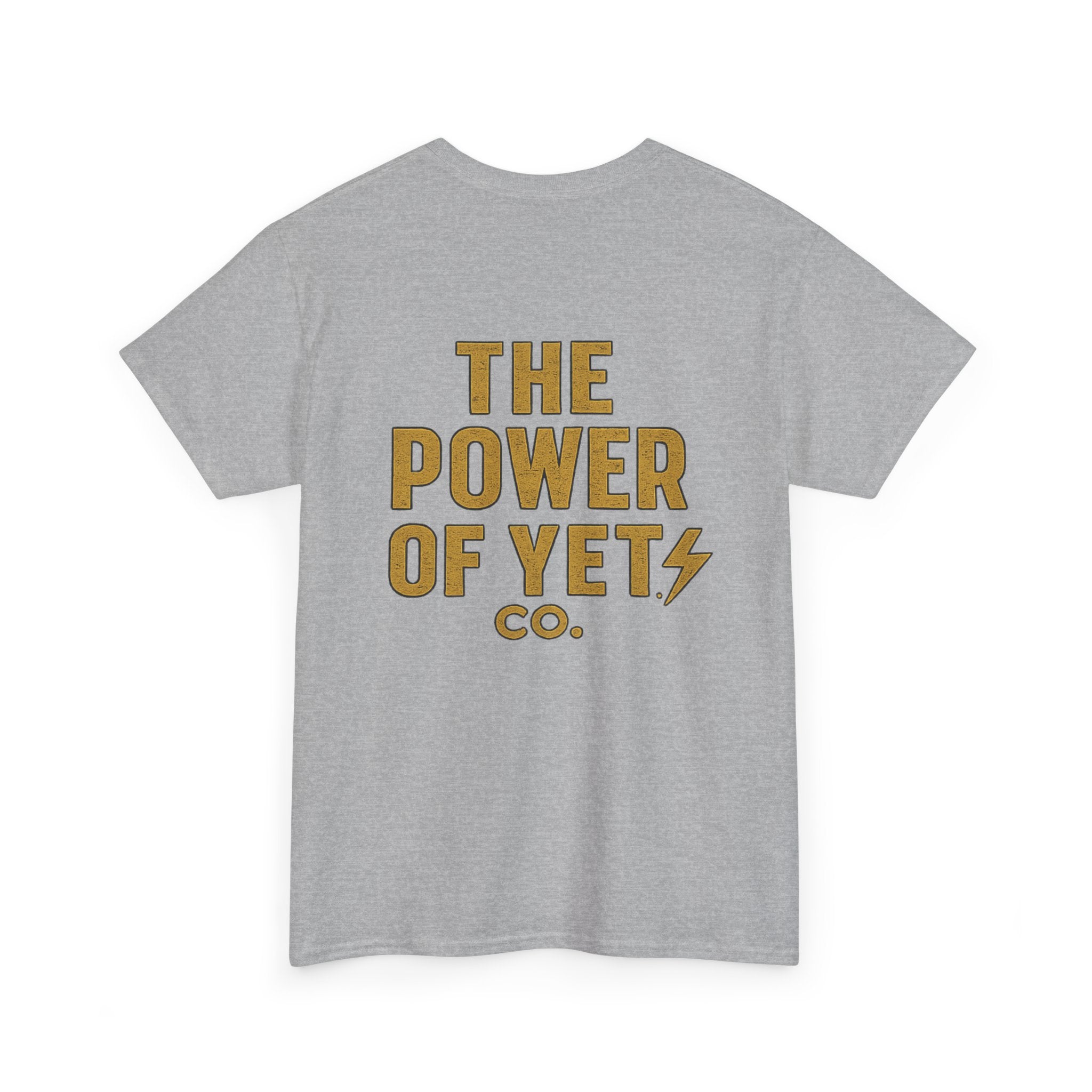 The Power of Yet Tee — Motivational Graphic T-Shirt
