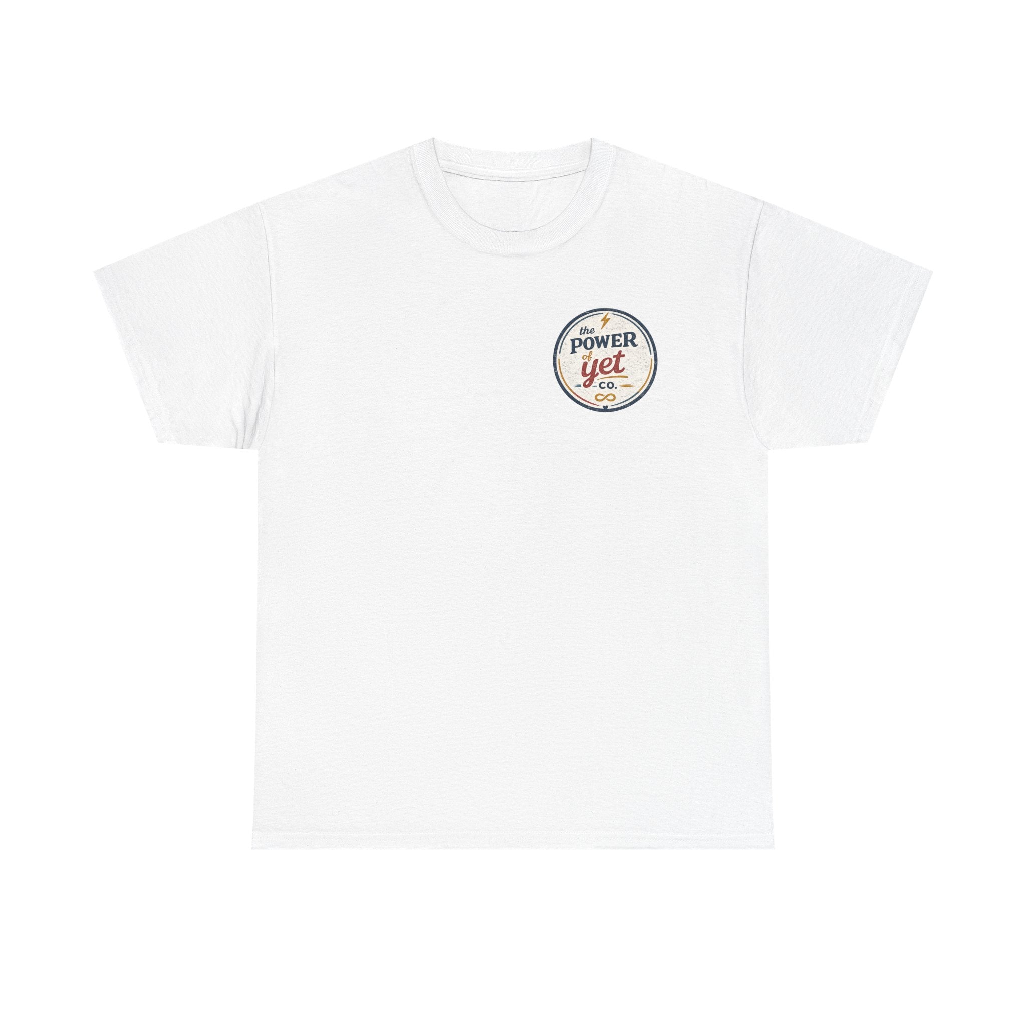 The Power of Yet Tee — Motivational Graphic T-Shirt