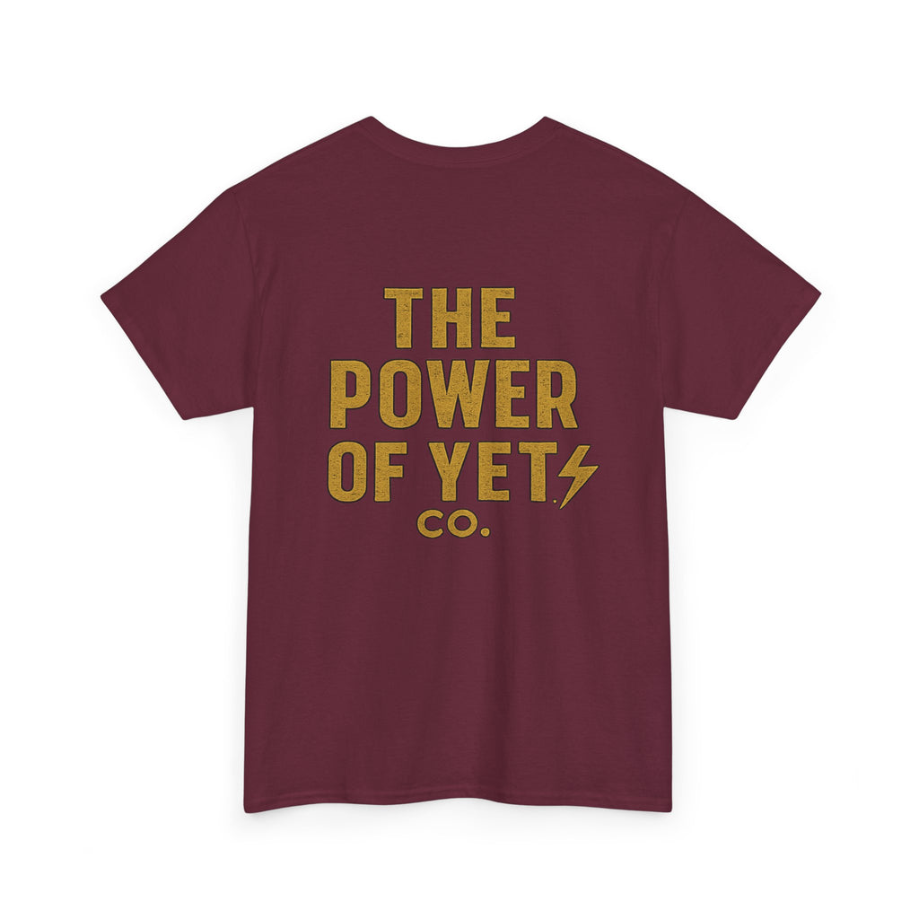 The Power of Yet Tee — Motivational Graphic T-Shirt