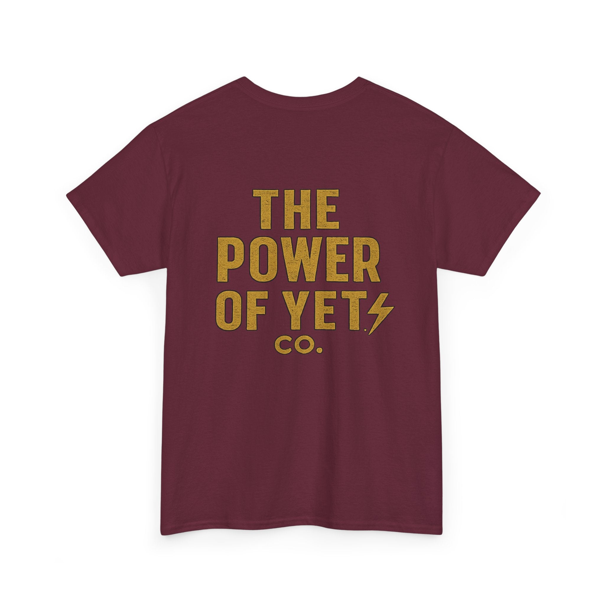 The Power of Yet Tee — Motivational Graphic T-Shirt