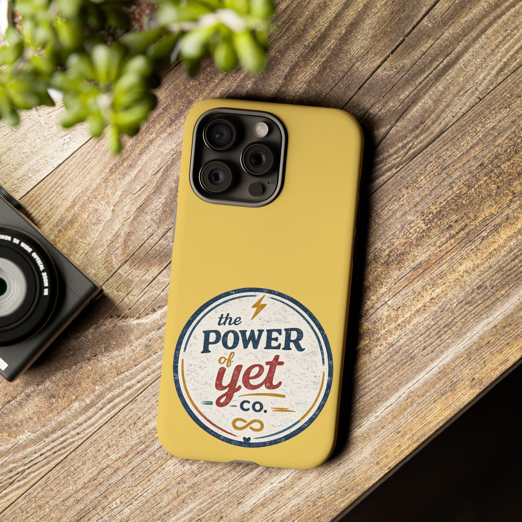 Phone Case — "The Power of Yet" Vintage Inspirational Protective Cover