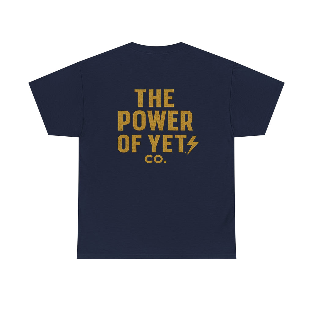The Power of Yet Tee — Motivational Graphic T-Shirt