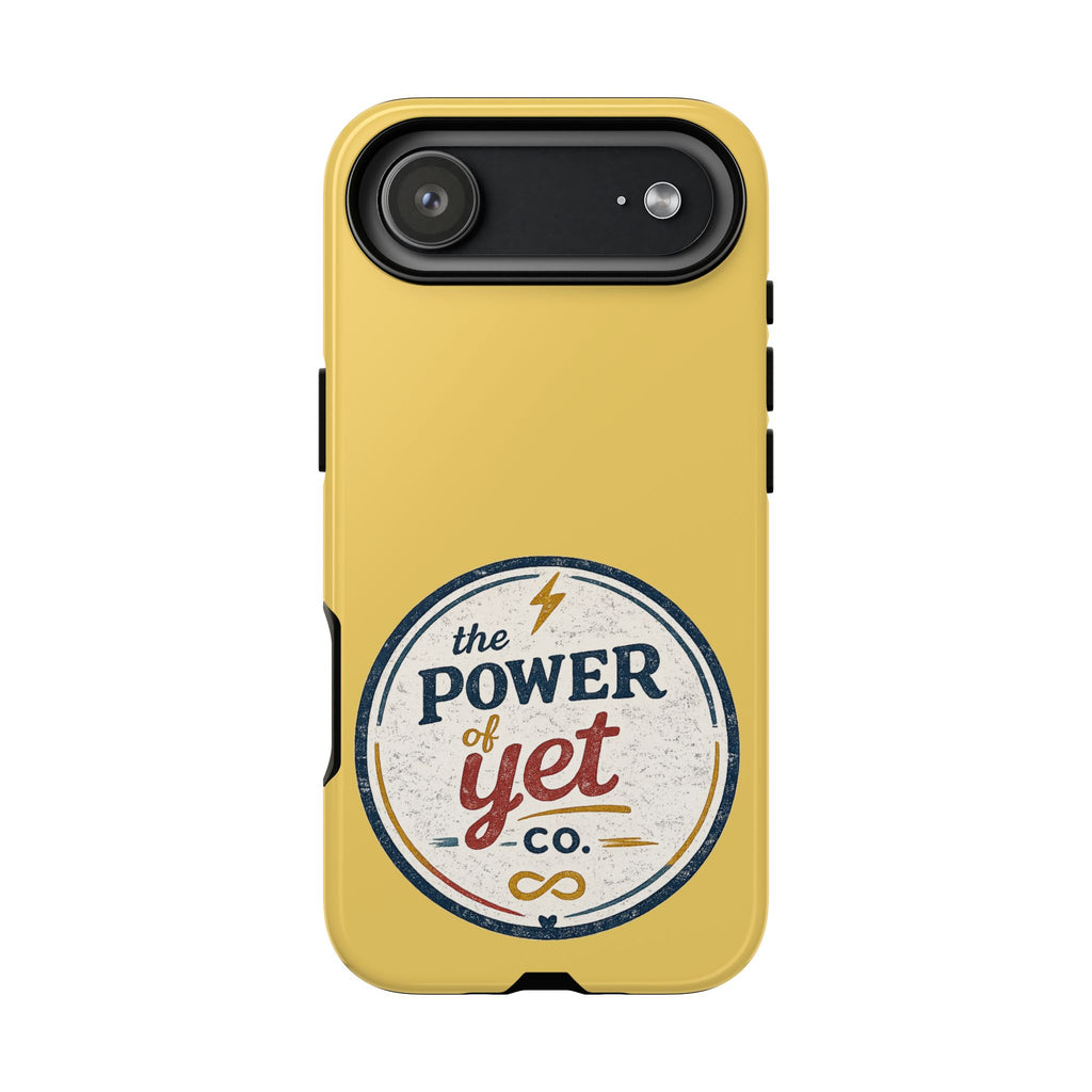 Phone Case — "The Power of Yet" Vintage Inspirational Protective Cover