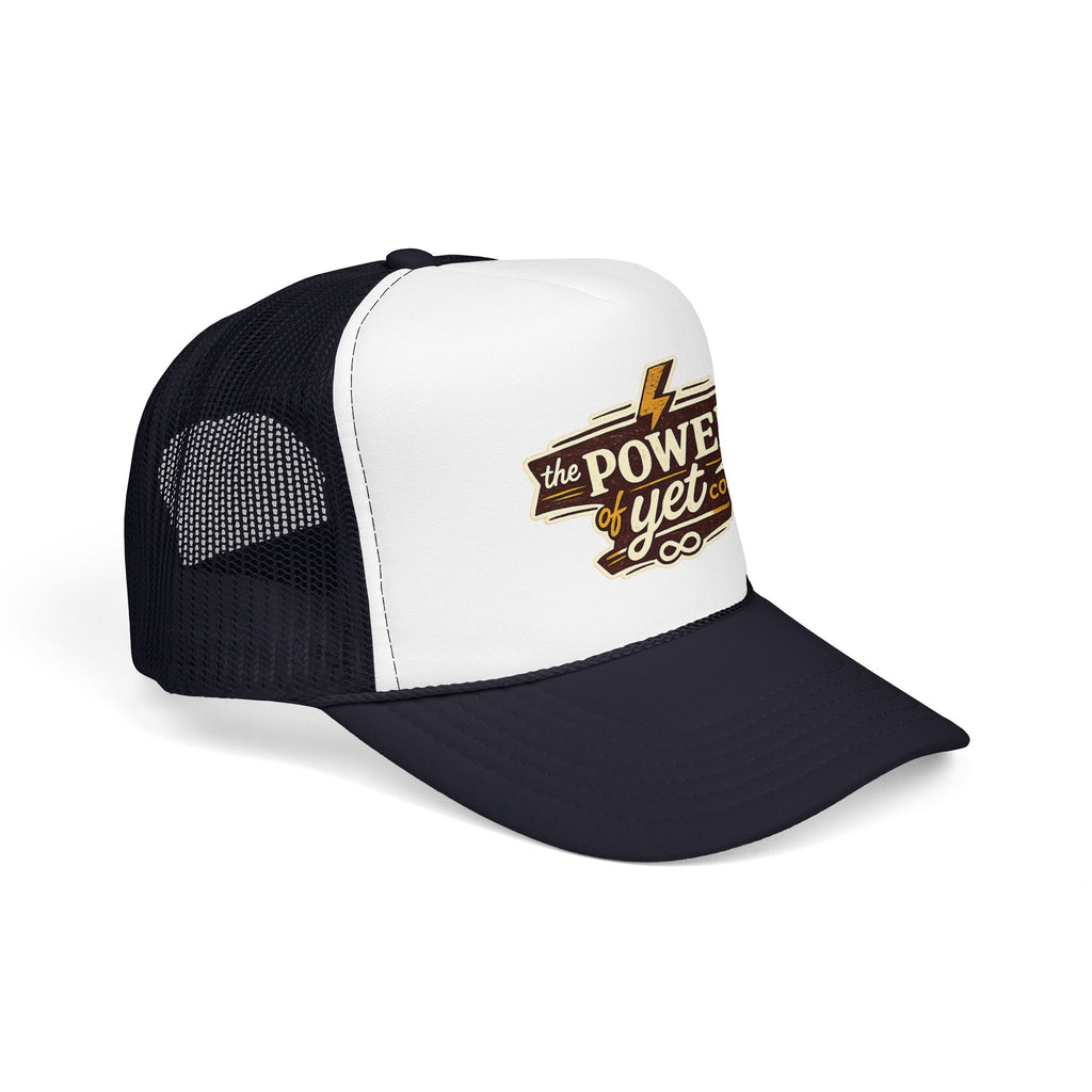 The Power of Yet Trucker Hat – Inspirational Mesh Foam Cap