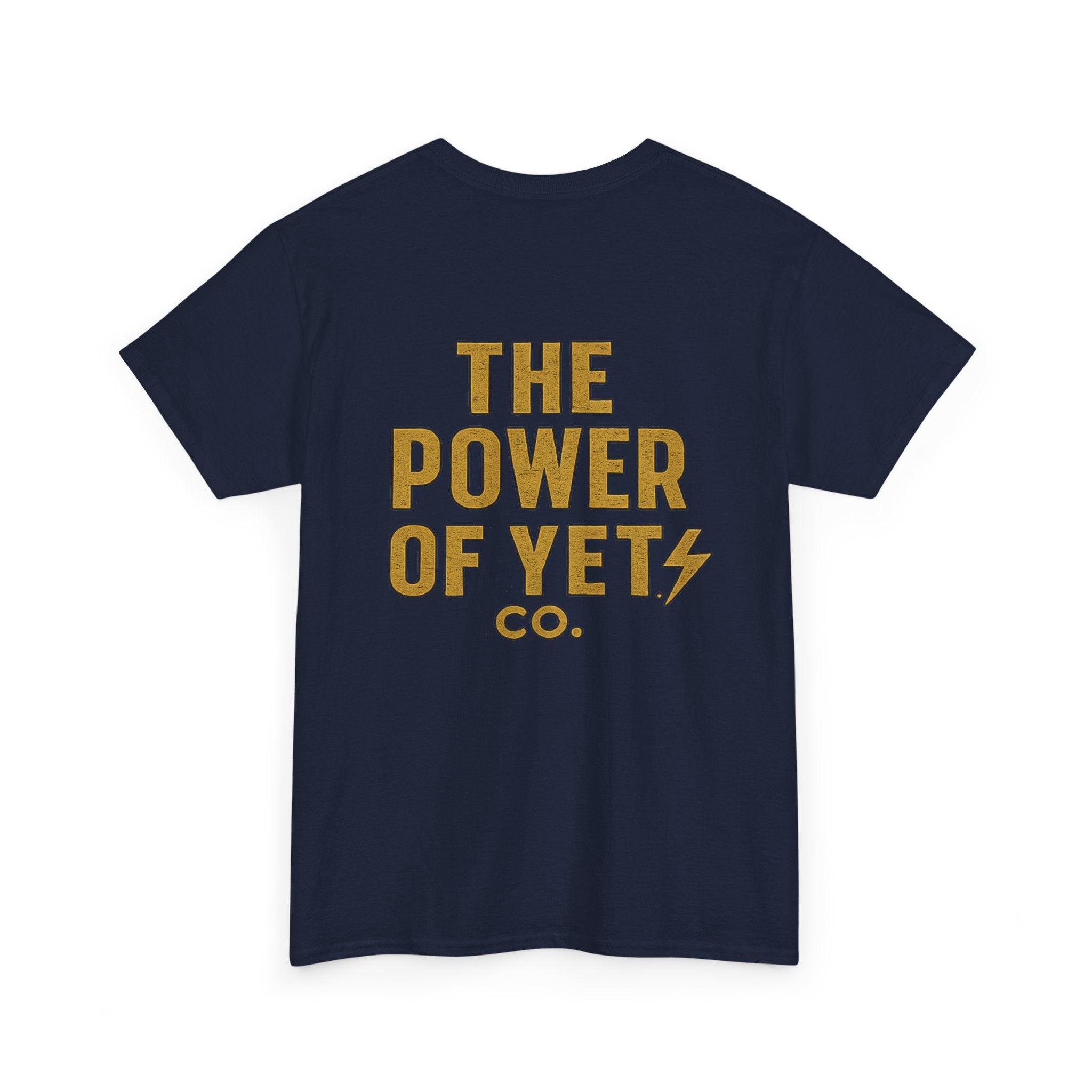 The Power of Yet Tee — Motivational Graphic T-Shirt