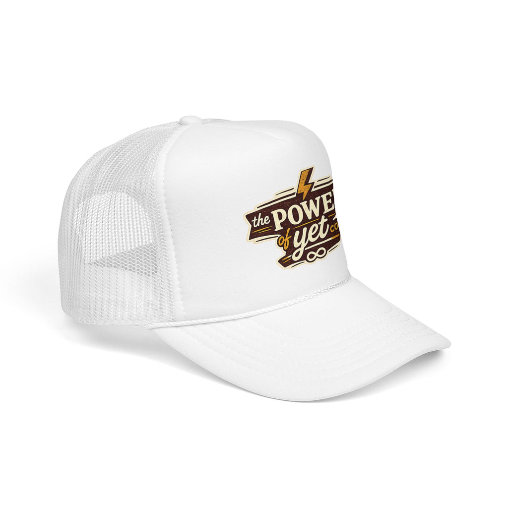 The Power of Yet Trucker Hat – Inspirational Mesh Foam Cap