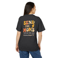 Send the Moms T‑Shirt — Funny Mom Support Graphic Tee ("Send the Moms, We’ve Got This")