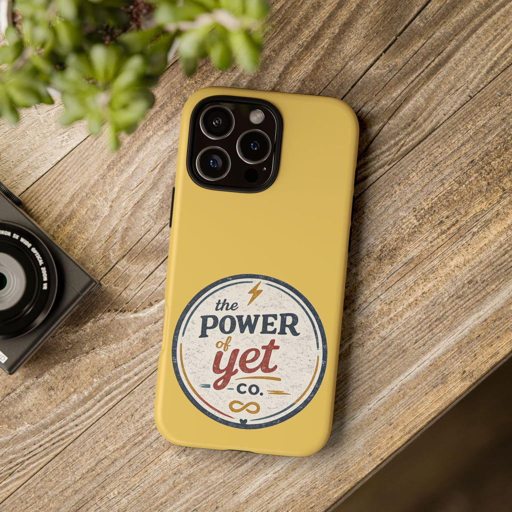 Phone Case — "The Power of Yet" Vintage Inspirational Protective Cover