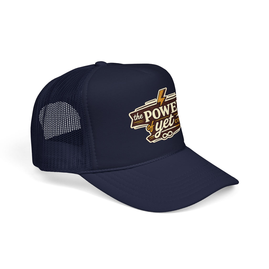 The Power of Yet Trucker Hat – Inspirational Mesh Foam Cap